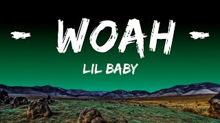 Lil Baby  Woah LyricsLyric Video  25 Min [upl. by Gustavus]