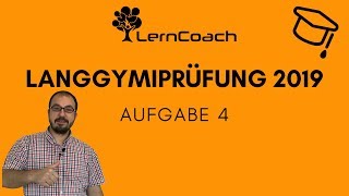 Langgymiprüfung 2019 Aufgabe 4 [upl. by Cirdet]