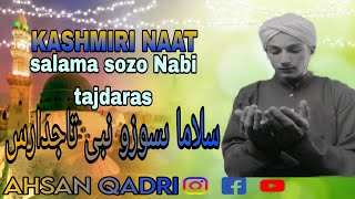 Kashmiri naat Salama sozo nabi tajdaras by  Ahsan Qadri naatsharif viralvideo naat [upl. by Aisatsanna]