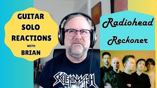 GUITAR SOLO REACTIONS  RADIOHEAD  Reckoner [upl. by Starr]