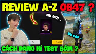 OB47 Vào Được Rồi Kìa Anh Em  NTN Review AZ Và Hướng Dẫn Đăng Kí Test Sớm OB47 [upl. by Fransis]