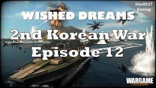 Wargame Red Dragon  2nd Korean War  Episode 12 [upl. by Neau]