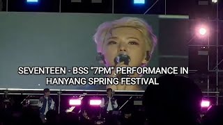 SEVENTEEN  BSS quot7PMquot PERFORMANCE IN HANYANG SPRING FESTIVAL bss booseoksoon hanyanguniversity [upl. by Pish874]