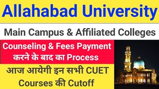 Allahabad University CUET UG Latest Cutoff Update  CUET UG After Counseling amp Fees Payment Process [upl. by Latreshia]