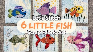 How To Make Slow Stitched Art Using Fabric Scraps  Fish  embroidery stitching [upl. by Zack]