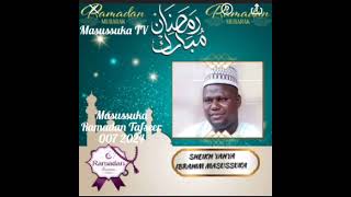 Sheikh Yahya Masussuka Ramadan Tafseer 007 2024 [upl. by Rita184]