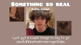 Something so real  Austin Mahone Lyrics แปลไทย [upl. by Sivra]