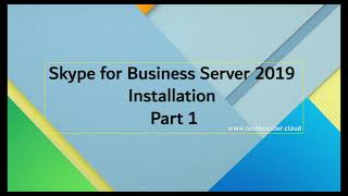 Skype for Business Server 2019 installation Part 1  2020 [upl. by Wieche11]