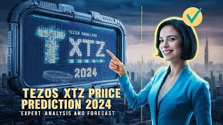 Tezos XTZ Price Prediction 2024  Expert Analysis and Forecast [upl. by Artemla]