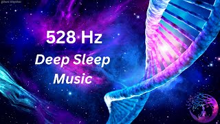 528 Hz Deep Sleep Music ★ Whole Body Regeneration  Full Body Healing ★ Emotional amp Physical Healing [upl. by Pazia3]