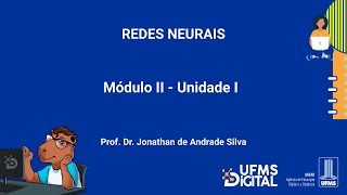 UFMS Digital Redes Neurais  Módulo 2  Unidade 1 [upl. by Philcox]