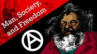 Mikhail Bakunin  Man Society and Freedom  1871 [upl. by Dame]