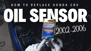 HOW TO CHANGE HONDA CRV OIL SENSOR [upl. by Rehptsirhc]