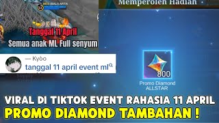 PROMO DIAMOND ML TAMBAHAN  EVENT RAHASIA 11 APRIL YANG VIRAL DI TIKTOK [upl. by Paulson537]