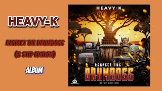 Heavy K  Respect The Drumboss 3 Step Edition Full ALbum [upl. by Garneau]