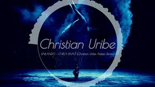 BAILANDO  CHELA RIVAS Christian Uribe Aleteo Remix [upl. by Pallaton]