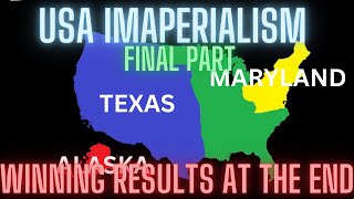 USA IMPERIALISM Final Part  Battle of states [upl. by Alludba]