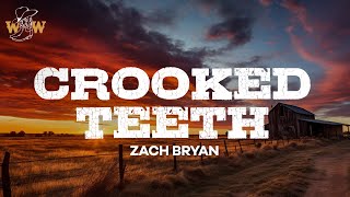 Zach Bryan  Crooked Teeth Lyrics [upl. by Artimas]