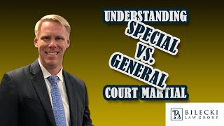 Understanding Special vs General Court Martial [upl. by Leirbma]