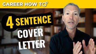 The 4 Sentence Cover Letter That Gets You The Job Interview [upl. by Groeg283]