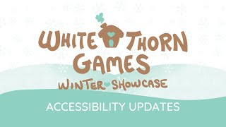 Accessibility  Whitethorn Winter [upl. by Sarah]