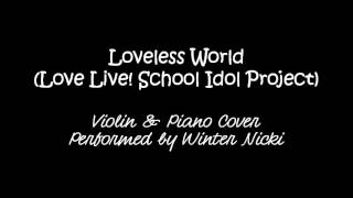 Loveless World by μs  Violin amp Piano Cover [upl. by Aenitsirhc203]