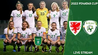 🔴 LIVE  Wales WNT vs Ireland WNT  2022 Pinatar Cup Third Place Match [upl. by Laiceps]