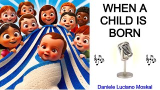 WHEN A CHILD IS BORN  Sung by Daniele Luciano Moskal [upl. by Charmion]