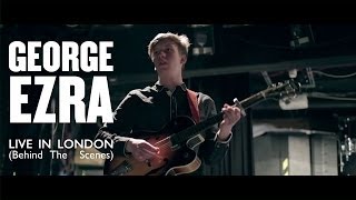 George Ezra  Live In London Behind The Scenes [upl. by Siddra]