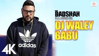 Badshah  DJ Waley Babu  feat Aastha Gill  Party Anthem 🎉🎶  DJ Wale Babu 🎧  4K [upl. by Mond]