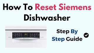 How To Reset Siemens Dishwasher [upl. by Robinson]