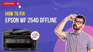 How to Fix Epson WF 2540 Offline  Printer Tales [upl. by Gitt706]