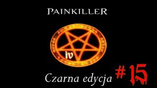 Painkiller Czarna Edycja cz15 Babel i Wieża [upl. by Kcirevam]