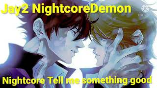 Nightcore Tell me something Good Ewan McVicar [upl. by Eicak599]