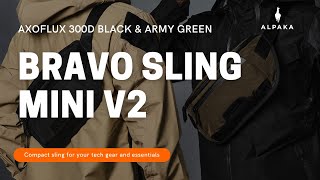 ALPAKA Bravo Sling Mini V2  Axoflux 300D Black amp Army Green [upl. by Marie-Jeanne783]