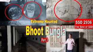 SSD 2936  Extreme Haunted Bhoot Bungla  Part 3 [upl. by Burne]