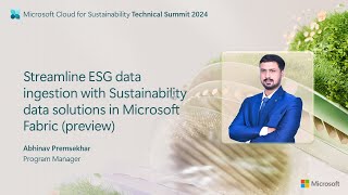 ESG data ingestion with Sustainability data solutions in Fabric  Technical Summit November 2024 [upl. by Nifares]