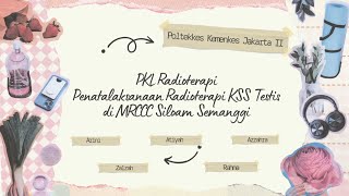 RADIOTERAPI KSS TESTIS ✨️‼️ TUGAS VIDEO PKLRADIOTHERAPYMRCCC [upl. by Suiradel]