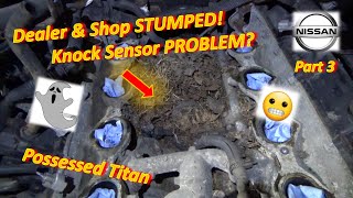 Pt 3 Nissan Dealer amp Shop STUMPED for 6 MONTHS Titan Knock Sensor P0328 [upl. by Siradal909]