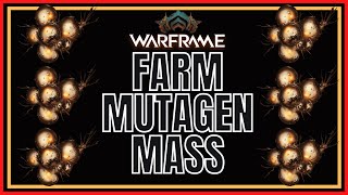 Warframe 2022 Farm Mutagen Mass [upl. by Vaientina]