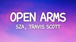 SZA  Open Arms Lyrics ft Travis Scott [upl. by Nodnorb]