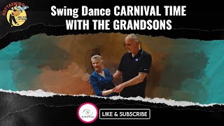 Swing Dance CARNIVAL TIME WITH THE GRANDSONS  Gottaswing CLIP 01 [upl. by Trebor]