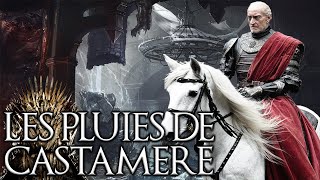 Lhistoire sanglante des PLUIES DE CASTAMERE  Hors Série GAME OF THRONES [upl. by Carothers]