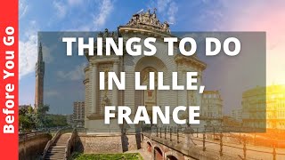 Lille France Travel Guide 12 BEST Things To Do In Lille [upl. by Acirehs]