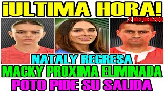 ULTIMA HORA NATALY REGRESA  MACKY PROXIMA ELIMINADA  PATO PIDE SALIDA Y REFUERZOS EXATLÓN MEXICO [upl. by Elleret30]