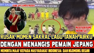 GEMPARKAN SEANTERO DUNIA❗PEMAIN JEPANG SAMPAI MENANGIS USAI TAU SAKRAL NYA LAGU TANAH AIRKU ❓ [upl. by Froemming696]