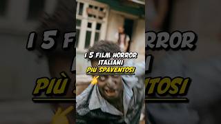 I 5 FILM HORROR ITALIANI PIÙ SPAVENTOSI😱 [upl. by Eidnar]