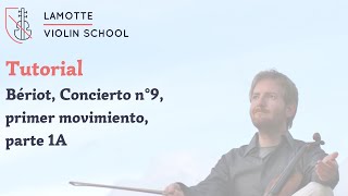 Tutorial de violín LVS – Bériot concierto n°9 primer movimiento parte 1A [upl. by Arikaahs656]