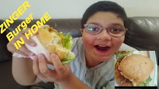 ZINGER BURGER IN HOME HAMEY MAZA AGAYA FAIZAN FAMILY VLOGS [upl. by Stockwell47]