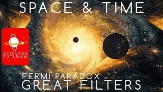 Fermi Paradox Great Filters Space amp Time [upl. by Aniral]